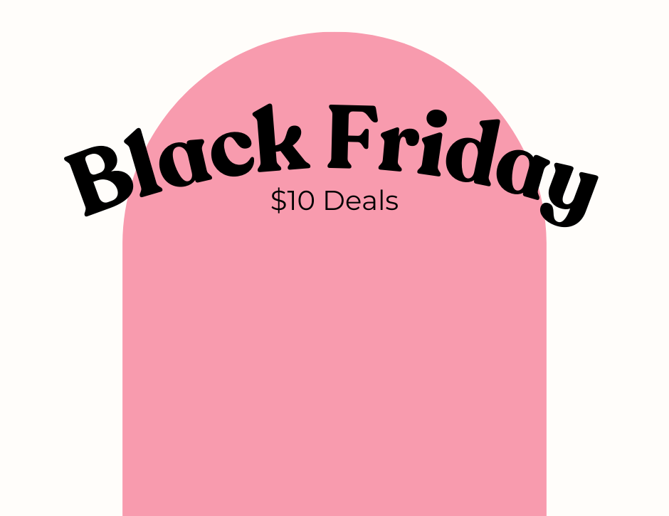 Black Friday - $10 Deals