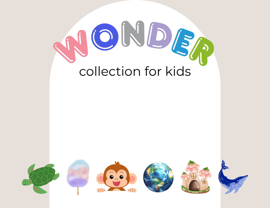 Wonder Collection - for kids